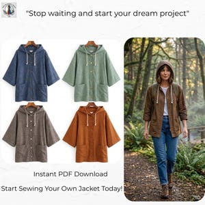 May include: Four hooded jackets in blue, green, brown, and orange, with white drawstrings and button closures. The jackets have short sleeves and pockets. The image also shows a person wearing a brown jacket with a hood, walking in a forest. Text: "Stop waiting and start your dream project" and "Start Sewing Your Own Jacket Today!"