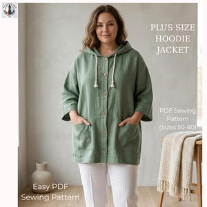 May include: A plus-size hoodie jacket in a soft green fabric, featuring a hood with drawstring, button-up front, and front pockets. The image also displays the text "PLUS SIZE HOODIE JACKET" and "PDF Sewing Pattern (Sizes 50-60)".