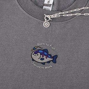 Fishing Embroidered Sweatshirt, Gift for fishing lover & Dad, Born to Fish Forced to Work, centered on upper chest Minimal Design, G18000