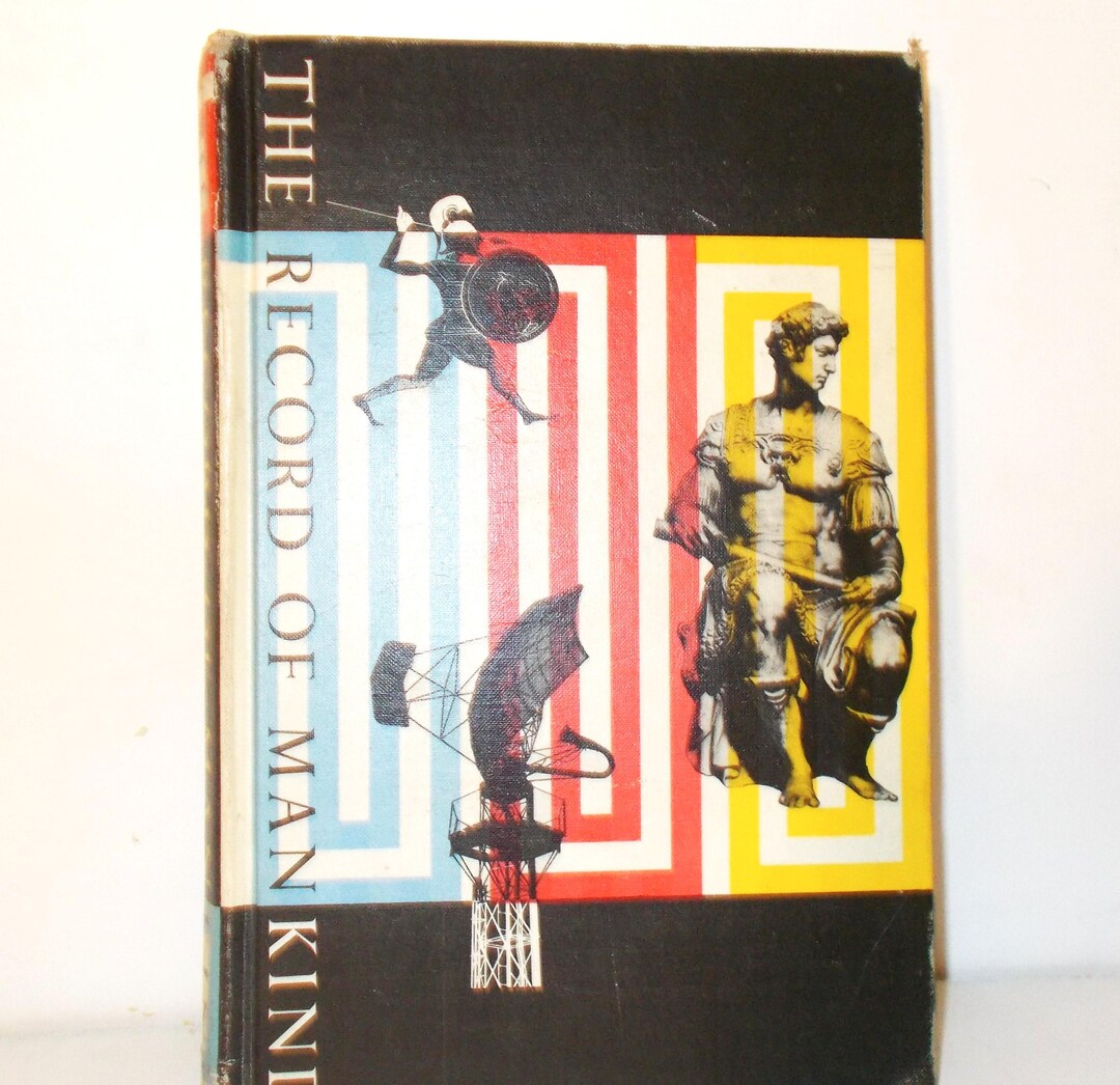 The Record of Mankind Civilization From Prehistory to the Atomic Age a ...