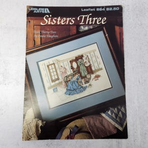SISTERS THREE Wzór do haftu krzyżykowego autorstwa Pauli Vaughn Broszura Książka 32 #884 Sztuka wypoczynku, Sukienki wiktoriańskie, Domek, CottageCore