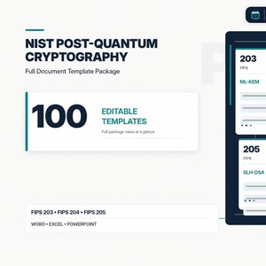 May include: A digital document template package titled NIST POST-QUANTUM CRYPTOGRAPHY, featuring 100 editable templates for Word, Excel, and PowerPoint. It includes FIPS 203, 204, and 205 standards, specifically ML-KEM, ML-DSA, and SLH-DSA, updated October 2026.