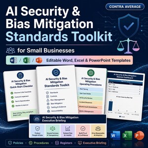 May include: The AI Security & Bias Mitigation Standards Toolkit for Small Businesses includes editable Word, Excel, and PowerPoint templates. It features a quick-start checklist, operating procedures, a metrics dashboard, and an executive briefing.