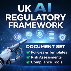 May include: A digital graphic promoting the UK AI Regulatory Framework. The image features the text "UK AI REGULATORY FRAMEWORK" in white and blue, along with icons and a robotic hand. Below, it lists "DOCUMENT SET" with green checkmarks for Policies & Templates, Risk Assessments, and Compliance Tools.