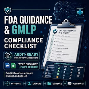 May include: A digital graphic promoting an FDA Guidance & GMLP Compliance Checklist. The image features a clipboard with a checklist, a compliance tracker, and icons for audit-ready features. Text includes "Word Checklist + Excel Tracker."