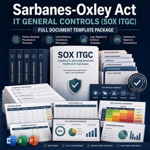 SOX ITGC Full Document Template Package, Sarbanes-Oxley IT General Controls Policies, Procedures, Matrices, Logs, Audit Evidence