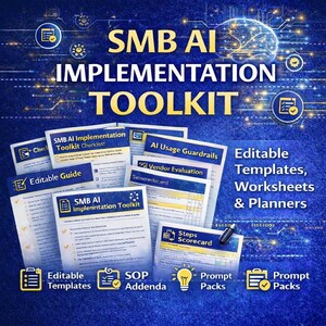 May include: A promotional image for an SMB AI Implementation Toolkit. The image features several documents with titles like "Checklist", "Editable Guide", and "Vendor Evaluation". The text also includes "Editable Templates, Worksheets & Planners". The background is a gradient of blue.