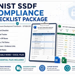 May include: A NIST SSDF compliance checklist package featuring a Word document checklist and an Excel tracker. The graphic displays text including NIST SSDF COMPLIANCE CHECKLIST PACKAGE, Secure Software Development Framework, and SP 800-218, with icons for Word, Excel, sign-off boxes, and audit notes.