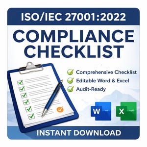 May include: A blue clipboard with a checklist, a pen, and the text "COMPLIANCE CHECKLIST". The image also includes the text "ISO/IEC 27001:2022", "Comprehensive Checklist", "Editable Word & Excel", "Audit-Ready", and "INSTANT DOWNLOAD".