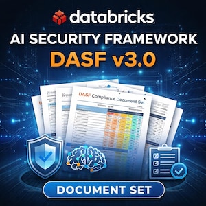 May include: A digital graphic promoting the Databricks AI Security Framework, DASF v3.0. The image features a stack of documents, a shield with a checkmark, a brain graphic, and a clipboard with a checkmark. The words "DOCUMENT SET" are displayed.