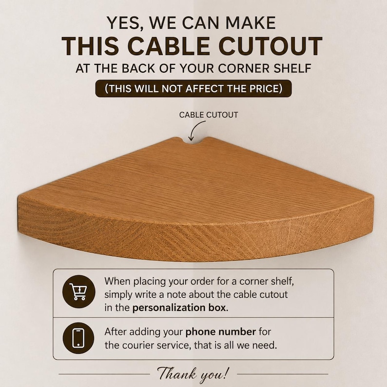 K&ouml;nnte beinhalten: Ein hellbraunes Eckregal aus Holz mit einer halbkreisf&ouml;rmigen Kabelaussparung an der hinteren Ecke. Der Text lautet: YES, WE CAN MAKE THIS CABLE CUTOUT AT THE BACK OF YOUR CORNER SHELF. Darunter befinden sich Anweisungen zur Personalisierung.