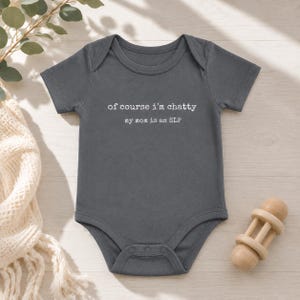 Funny SLP Baby Outfit | Of Course Im Chatty My Mom is an SLP, Speech Therapist Baby Shower Gift for Therapist Mom
