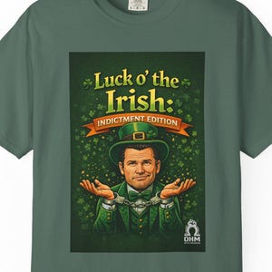 Funny St. Patricks Day Indictment Shirt - Vintage Dyed Comfort Colors Tee - Luck o the Irish Political Humor - Retro Leprechaun Graphic