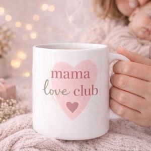 Mama Love Club Mug, Cute Mom Coffee Mug, New Mom Gift, Baby Shower Gift, Mother's Day Mug, Mom Life Coffee Cup, Gift for Mom, Mama Mug