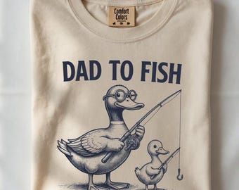 Comfort Colors Dad To Fish Shirt | Perfect Father's Day Gift | Vintage Fishing Duck Art | Retro Outdoorsy Graphic T-Shirt