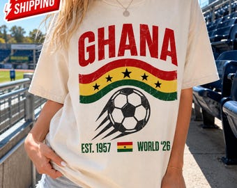 Ghana Soccer Shirt World 26 Football Tee, Est 1957 African Heritage Gift, Comfort Colors Unisex T-Shirt, Ghana Flag Soccer Fan Gear