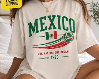 Mexico Soccer Shirt, Mexican Football Graphic Tee, One Nation One Dream, Vintage Mexico Flag Tshirt, Comfort Colors Mexico Heritage Gift