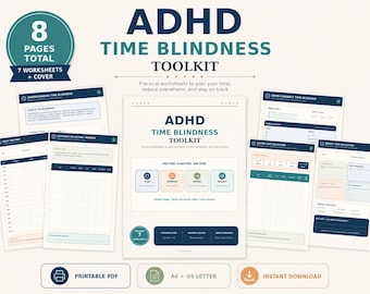 May include: An ADHD Time Blindness Toolkit featuring 8 pages total, including 7 worksheets and a cover. The documents contain text such as 'Understanding Time Blindness', 'Daily Time Map', 'Estimate vs Actual Tracker', and 'ADHD-Friendly Time Blocking'.