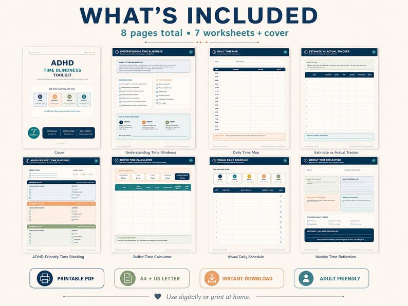 May include: An ADHD time blindness toolkit featuring eight pages total, including a cover and seven worksheets. The pages include Understanding Time Blindness, Daily Time Map, Estimate vs Actual Tracker, ADHD-Friendly Time Blocking, Buffer Time Calculator, Visual Daily Schedule, and Weekly Time Reflection. The design uses a professional layout with blue, orange, and green accents.