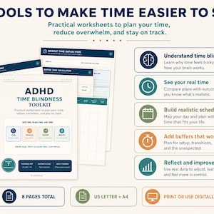 May include: An ADHD Time Blindness Toolkit featuring printable worksheets for time management. The document includes a Daily Time Map, Weekly Time Reflection, and Buffer Time Calculator. It offers 8 pages total in US Letter and A4 sizes for print or digital use.