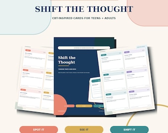 May include: A set of 36 printable thinking trap cards titled Shift the Thought, designed for teens and adults. The deck includes CBT-inspired cards with text, presented in a dark blue, peach, and teal color palette with clear instructional labels.