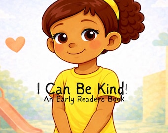 I Can Be Kind! An Early Reader