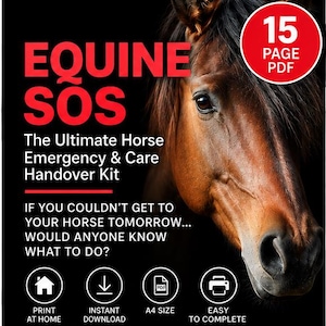 以下が含まれることがあります： 15ページのPDFドキュメント「EQUINE SOS, The Ultimate Horse Emergency & Care Handover Kit」。テキストには「IF YOU COULDN'T GET TO YOUR HORSE TOMORROW... WOULD ANYONE KNOW WHAT TO DO?」と記載されています。print at home、instant download、A4 size、easy to completeの機能があり、右側に茶色の馬の頭が描かれています。