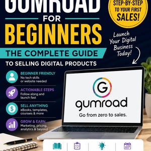 May include: A digital guide titled Gumroad for Beginners: The Complete Guide to Selling Digital Products. The cover features a laptop displaying the Gumroad logo, bullet points on features, and text including Step-by-Step to Your First Sales and Turn Your Ideas Into Income.