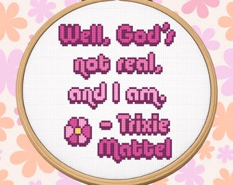 Patrón de punto de cruz en PDF con descarga digital inspirado en Trixie Mattel - "Dios no es real"