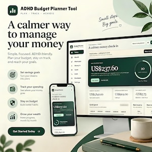 May include: A digital ADHD Budget Planner Tool displayed on a computer monitor and a smartphone screen. The interface features dark green and cream tones, showing financial data like US$237.60, savings goals, spending trackers, and budget habits.