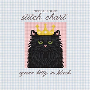 May include: A needlepoint stitch chart featuring a pixelated black cat wearing a gold crown, set against a pink background. The text "queen kitty in black" is below the cat, with "NEEDLEPOINT stitch chart" above. The background is a light blue gingham pattern.