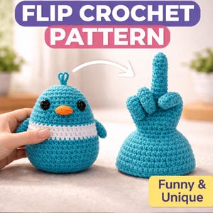 May include: A turquoise crochet bird with a white stripe and orange beak transforms into a hand gesture. The image includes the text "Flip Crochet Pattern" and "Funny & Unique."