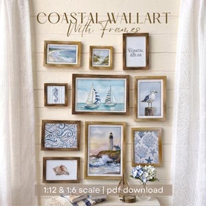 May include: A collection of ten rectangular wall art pieces in wooden frames featuring coastal themes including sailboats, a lighthouse, a seagull, a seahorse, seashells, and coral patterns. Text reads COASTAL WALLART With Frames and 1:12 & 1:6 scale.