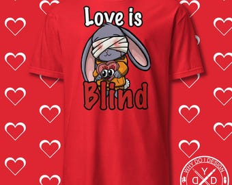 El amor es ciego - Camiseta unisex divertida de manga corta