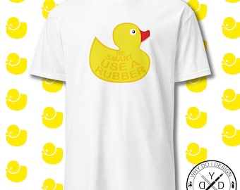 Camiseta del patito de goma: Sé inteligente, usa una camiseta con estampado de goma.