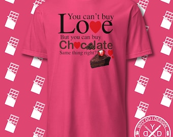 Camiseta divertida para amantes del chocolate: el amor no se compra. Camiseta unisex.