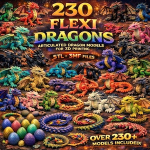 May include: A vibrant image showcasing a collection of articulated dragon models in various colors, including red, green, blue, and gold. The text reads "230 Flexi Dragons" and "Over 230+ Models Included!" for 3D printing, with STL and 3MF files.