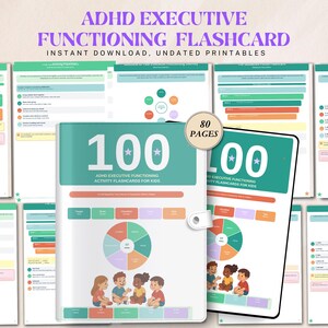 Op de afbeelding: Een set ADHD executieve functies flashcards voor kinderen met 80 pagina's aan printbare activiteiten. De omslag toont de tekst 100 ADHD EXECUTIVE FUNCTIONING ACTIVITY FLASHCARDS FOR KIDS, een kleurrijk cirkeldiagram en illustraties van vier kinderen.