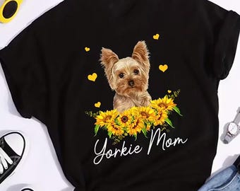 Camiseta para mamás de Yorkshire Terrier, camiseta de girasoles para Yorkshire Terrier, camiseta para mamás de perros Yorkshire Terrier, lindo regalo para amantes de los perros, camiseta gráfica para dueñas de mascotas