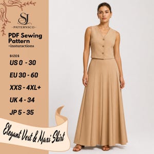 May include: A beige sleeveless vest with three buttons and a matching floor-length maxi skirt. The text reads SJ PATTERNSCO PDF Sewing Pattern +insturactions SIZES US 0-30 EU 30-60 XXS-4XL+ UK 4-34 JP 5-35 Elegant Vest & Maxi Skirt.