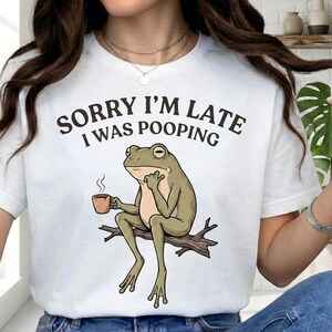 Roligt grodcitat PNG: Förlåt att jag är sen, jag bajsade, toaletthumor png, meme-design (digital nedladdning)