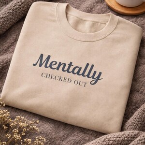 Unisex Sweatshirt, Minimalist Graphic Pullover, Mentally Checked Out Crewneck 画像 3