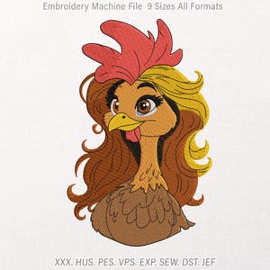 May include: An embroidery machine file design featuring a cartoon chicken with brown feathers, a bright red comb, and yellow hair. The text at the top reads Embroidery Machine File 9 Sizes All Formats, and the bottom lists XXX, HUS, PES, VPS, EXP, SEW, DST, JEF.
