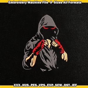 May include: An embroidery machine file featuring a hooded figure with red eyes and red hand wraps, in a fighting stance. The design is in shades of gray, black, and beige. Text at the top reads "Embroidery Machine File 9 Sizes All Formats".