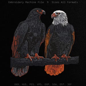 May include: An embroidery machine file design featuring two eagles perched on a branch against a black background. The text reads Embroidery Machine File 9 Sizes All Formats and lists file extensions XXX, HUS, PES, VPS, EXP, SEW, DST, JEF.