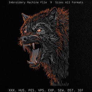 May include: An embroidery machine file design featuring a snarling wolf head with orange and white stitching on a black background. The text reads Embroidery Machine File 9 Sizes All Formats and lists file extensions XXX, HUS, PES, VPS, EXP, SEW, DST, JEF.