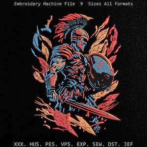 May include: An embroidery machine file design featuring a Spartan warrior in profile, rendered in vibrant red, orange, and blue thread on a black background. The warrior holds a shield and sword, surrounded by stylised leaves. Text reads: Embroidery Machine File 9 Sizes All Formats XXX. HUS. PES. VPS. EXP. SEW. DST. JEF.