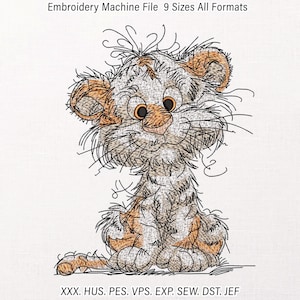 May include: An embroidery machine file featuring a sketch-style illustration of a small tiger cub with messy fur, orange and grey colouring, and large eyes. The text reads: Embroidery Machine File 9 Sizes All Formats and XXX. HUS. PES. VPS. EXP. SEW. DST. JEF.