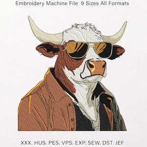 May include: An embroidery machine file featuring a stylized bull wearing sunglasses and a jacket. The image includes the text "Embroidery Machine File 9 Sizes All Formats" and file format abbreviations. The bull has brown and white fur, with tan horns and sunglasses.