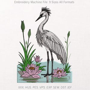 May include: An embroidery machine file design featuring a grey heron standing in light blue water with pink water lilies and green reeds. The text reads: Embroidery Machine File 9 Sizes All Formats and XXX. HUS. PES. VPS. EXP. SEW. DST. JEF.